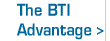 The BTI Advantage